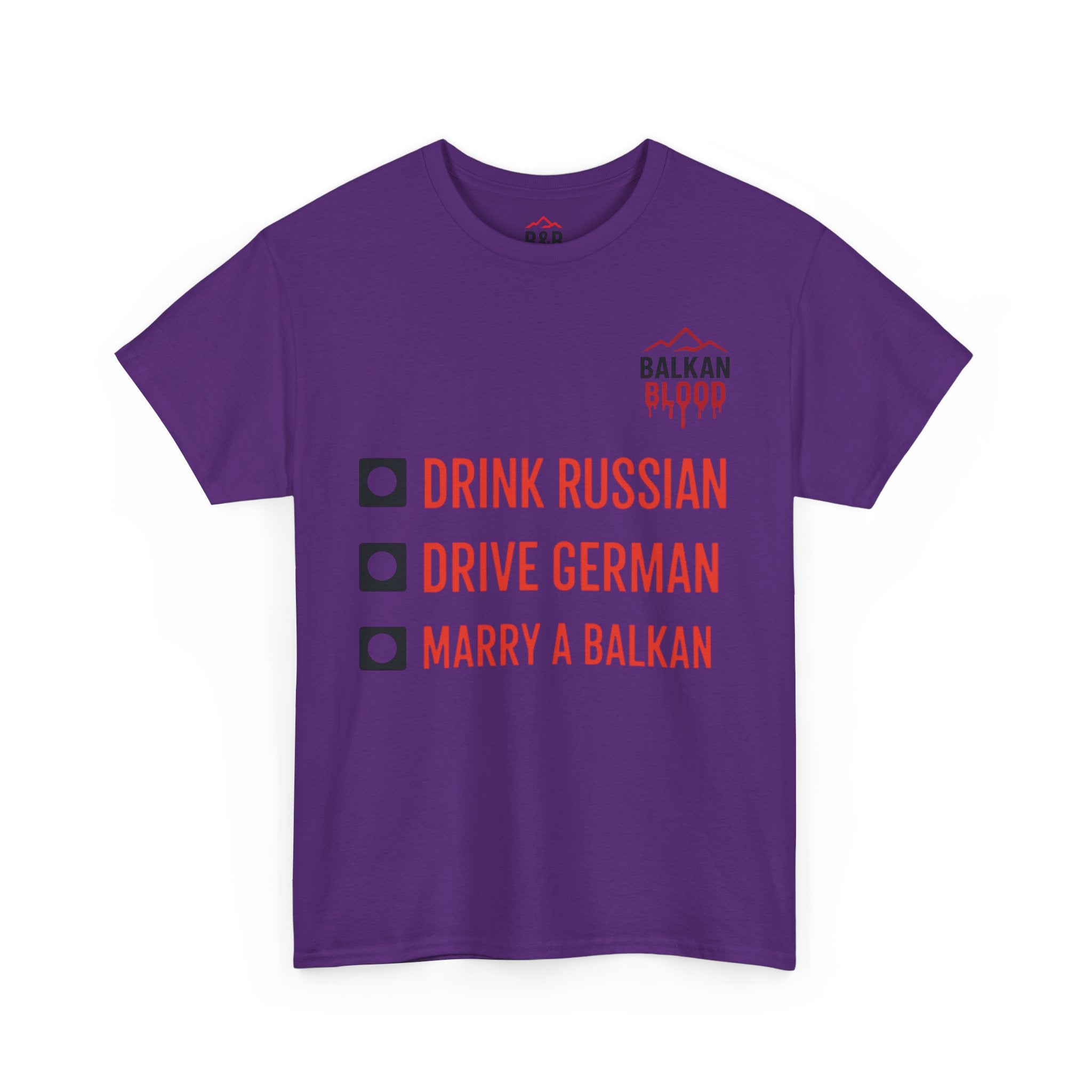 Balkan Pride Unisex Heavy Cotton Tee - Drink Russian, Drive German, Marry a Balkan