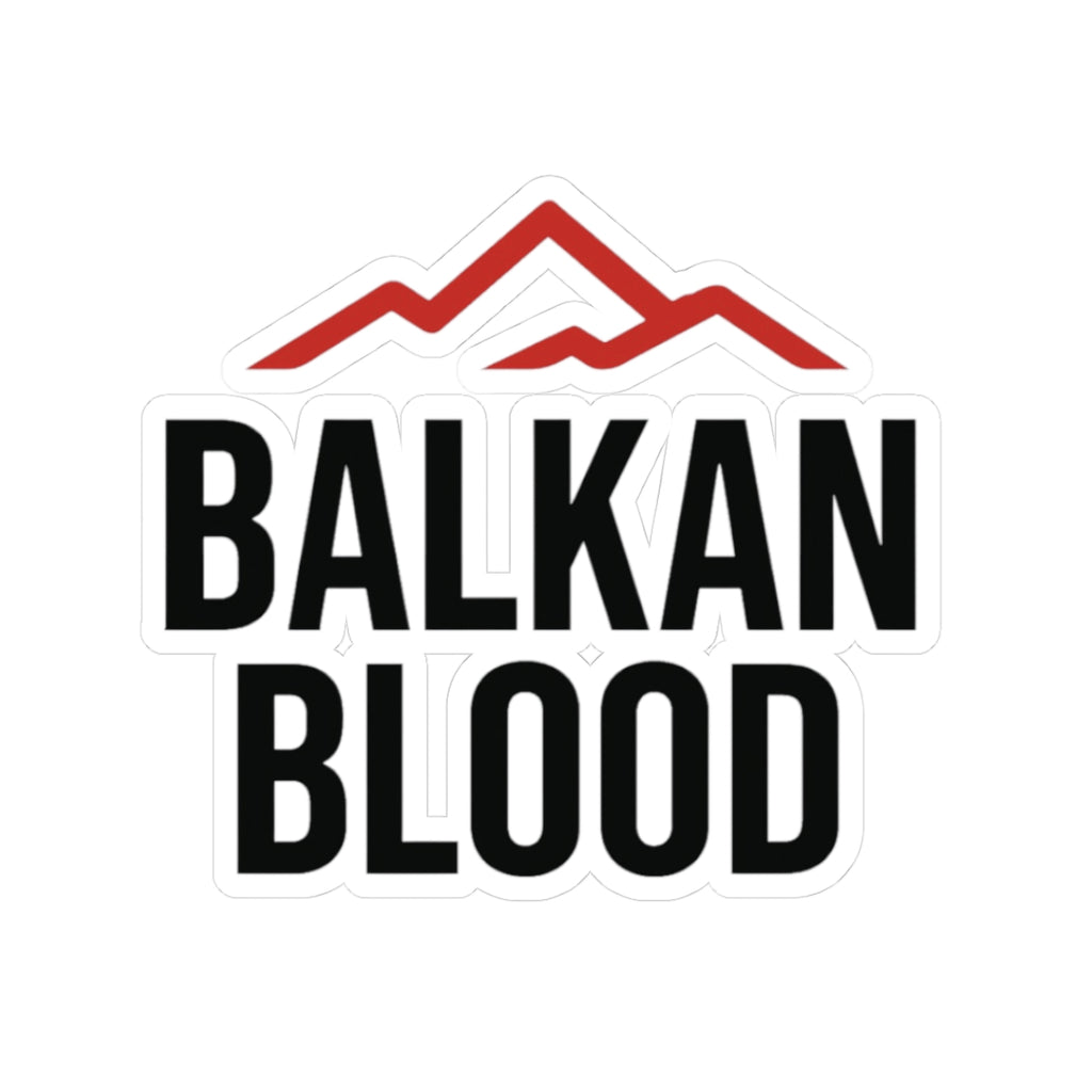 Balkan Blood Kiss-Cut Stickers - Perfect for Mountain Lovers, Travelers, and Adventurers, Laptop Decal, Car Sticker, Gift Idea