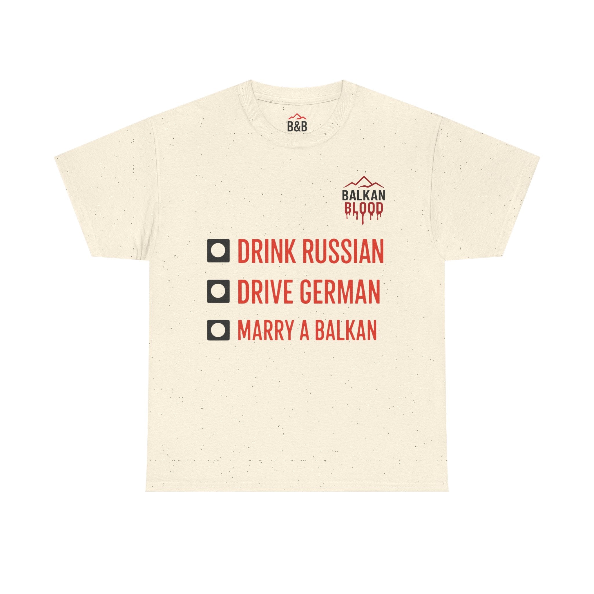 Balkan Pride Unisex Heavy Cotton Tee - Drink Russian, Drive German, Marry a Balkan